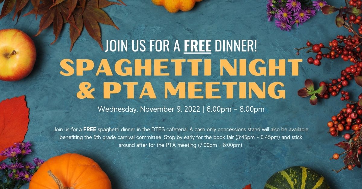 DTES PTA Spaghetti Night & PTA Meeting